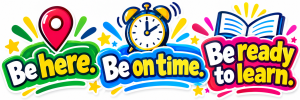 Be Here Be Ready to Learn